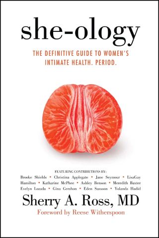 She-ology The Definitive Guide to Women's Intimate Health. Period. She-ology The Definitive Guide to Women's Intimate Health. Period.