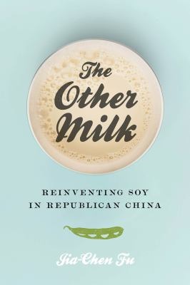 The other milk reinventing soy in Republican China