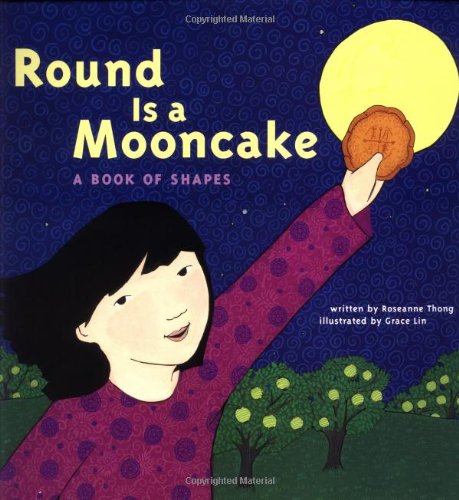 Round is a Mooncake A Book of Shapes Round is a Mooncake A Book of Shapes