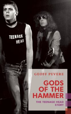 Gods of the Hammer  the Teenage Head story