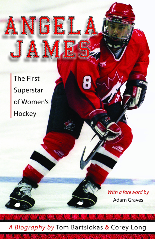 Angela James The First Superstar of Canadian Women's Hockey