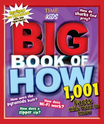 Time Kids Big Book of How: 1,001 Facts Kids Want to Know