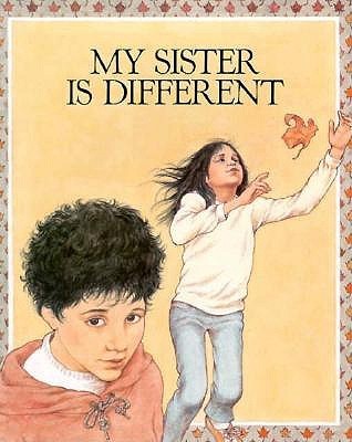 My Sister Is Different