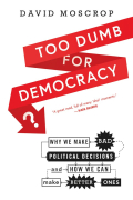 Book cover for 'Too Dumb for Democracy?'