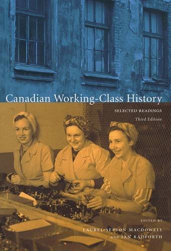 Canadian Working-Class History  Selected Readings
