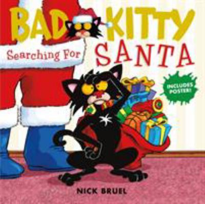 Bad Kitty _ searching for Santa by Nick Bruel Bad Kitty _ searching for Santa by Nick Bruel