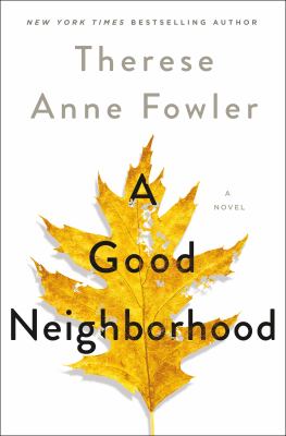 A Good Neighbourhood by Therese Ann Fowler