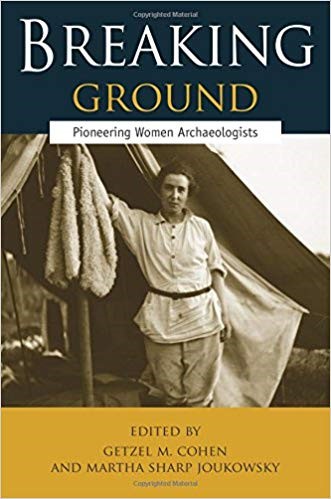 Breaking Ground (2006) edited by G Cohen and M. Joukowsky