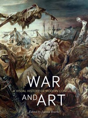 War and art  a visual history of modern conflict