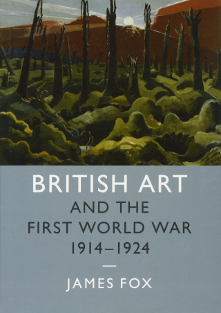 British Art and The First World War 1914-1924