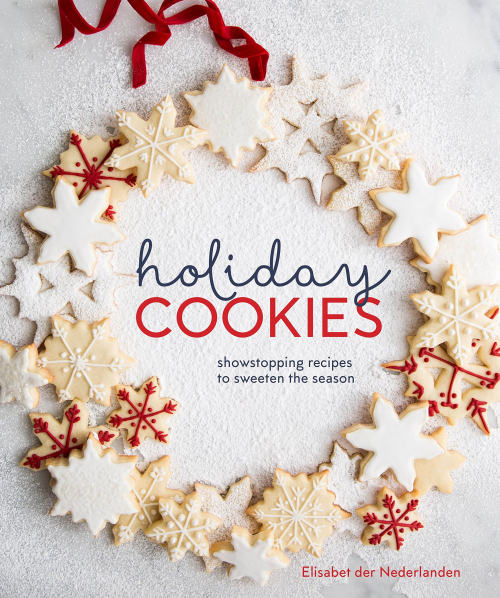 Holiday Cookies Showstopping Recipes to Sweeten the Season