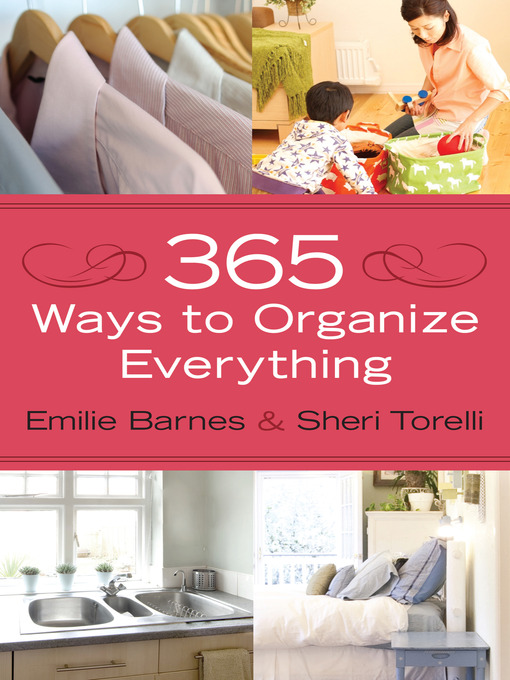 TPL 365 Ways to Organize Everything TPL 365 Ways to Organize Everything
