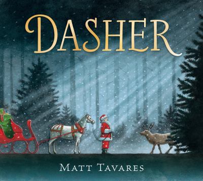 Dasher_how a brave little doe changed Christmas forever by Matt Tavares Dasher_how a brave little doe changed Christmas forever by Matt Tavares