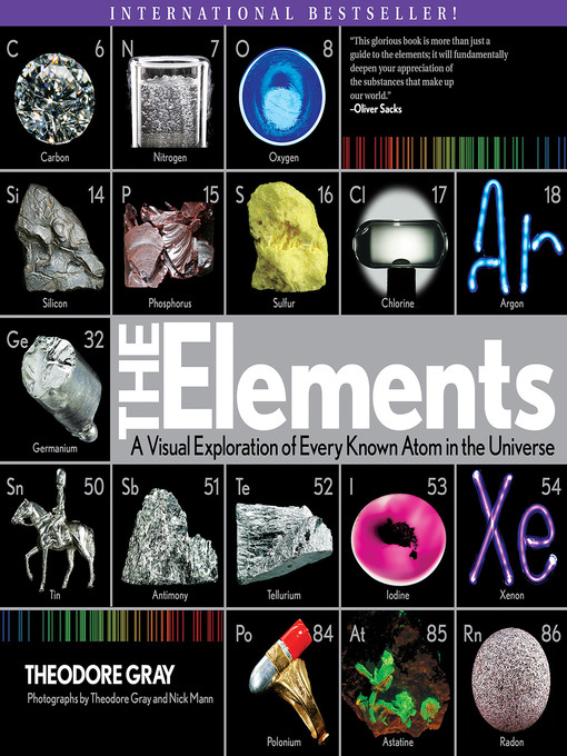 The Elements A Visual Exploration by Theodore Gray The Elements A Visual Exploration by Theodore Gray