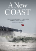 A new coast strategies for responding to devastating storms and rising seas
