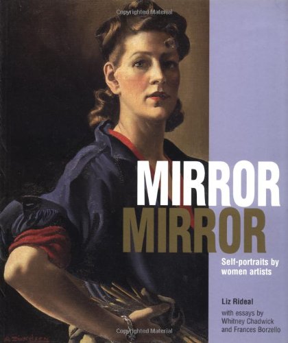 Mirror Mirror Self-Portraits by Women Artists Mirror Mirror Self-Portraits by Women Artists
