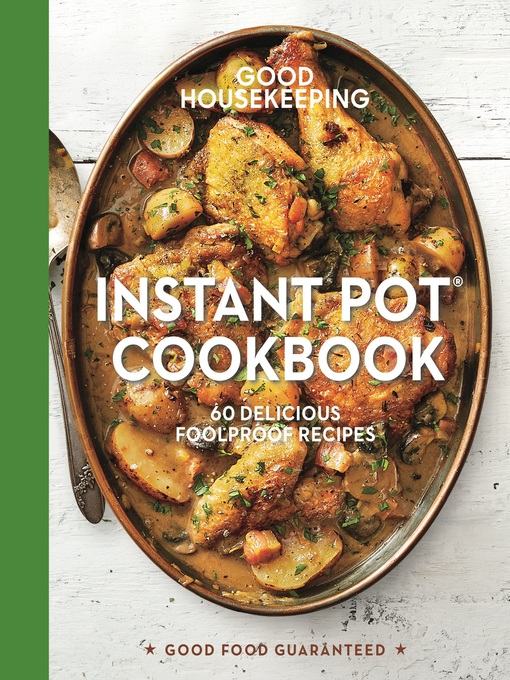 TPL Good Housekeeping Instant Pot Cookbook 60 Delicious Foolproof Recipes TPL Good Housekeeping Instant Pot Cookbook 60 Delicious Foolproof Recipes
