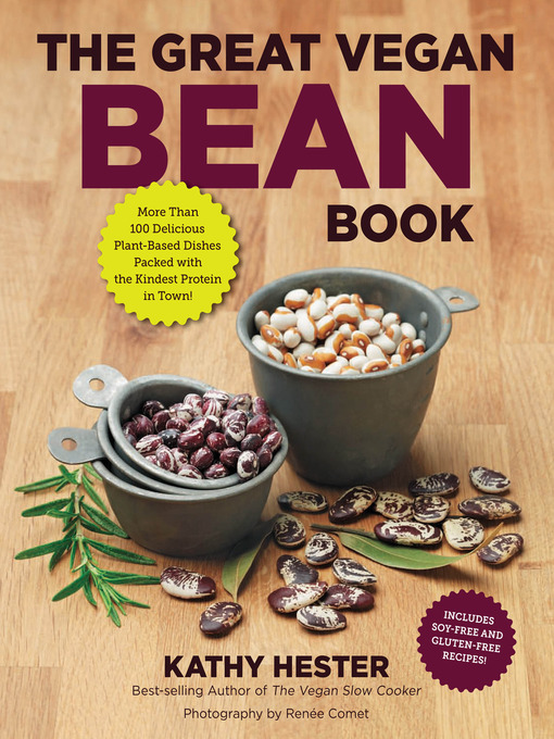 The Great Vegan Bean Book More than 100 Delicious Plant-Based Dishes Packed with the Kindest Protein in Town! - Includes Soy-Free and Gluten-Free Recipes! The Great Vegan Bean Book More than 100 Delicious Plant-Based Dishes Packed with the Kindest Protein in Town! - Includes Soy-Free and Gluten-Free Recipes!