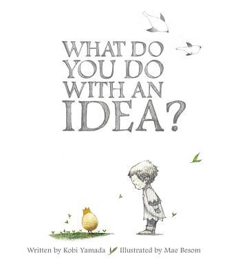 What do you do with an idea