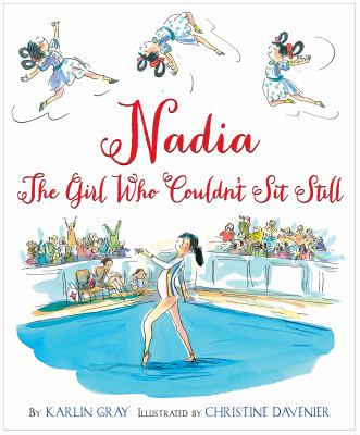 Nadia the girl who couldn't sit still