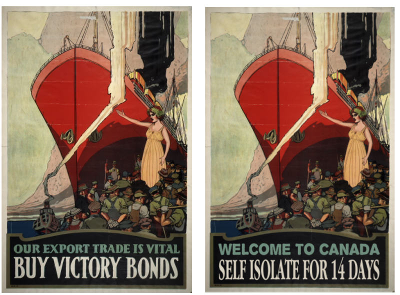 Side by side posters, left poster showing a ship and workers with text Our Export Trade is Vital Buy Victory Bonds, right poster shows same image with text Welcome to Canada Self Isolate for Fourteen Days Side by side posters, left poster showing a ship and workers with text Our Export Trade is Vital Buy Victory Bonds, right poster shows same image with text Welcome to Canada Self Isolate for Fourteen Days