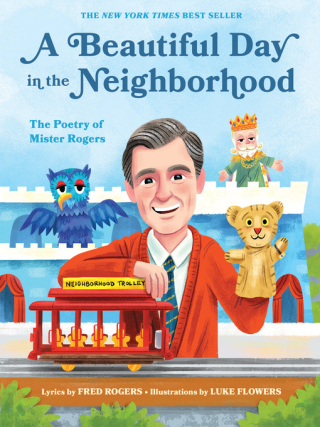 A Beautiful Day in the Neighbourhood by Fred Rogers