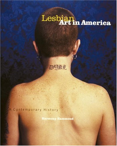 Lesbian Art in America A Contemporary Histor Lesbian Art in America A Contemporary Histor
