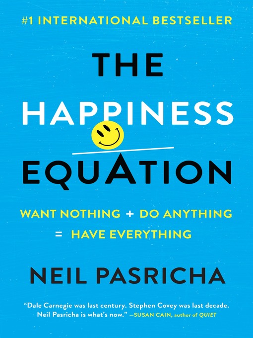 TPL The Happiness Equation Want Nothing + Do Anything = Have Everything TPL The Happiness Equation Want Nothing + Do Anything = Have Everything