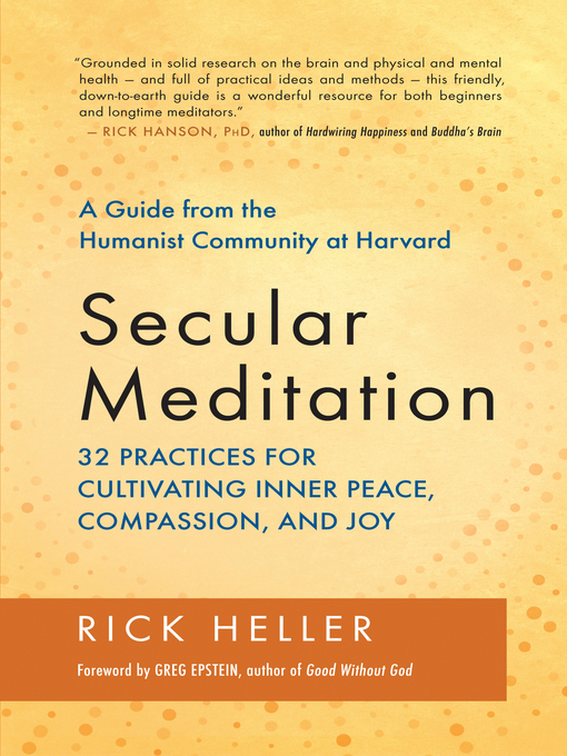 TPL Secular Meditation 32 Practices for Cultivating Inner Peace Compassion and Joy A Guide from the Humanist Community at Harvard TPL Secular Meditation 32 Practices for Cultivating Inner Peace Compassion and Joy A Guide from the Humanist Community at Harvard