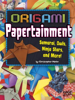 Origami Papertainment by Christopher Harbo