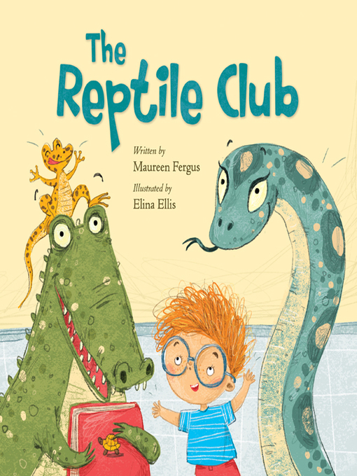The Reptile Club by Maureen Fergus, illustrated by Elina Ellis The Reptile Club by Maureen Fergus, illustrated by Elina Ellis