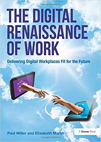 The digital renaissance of work_delivering digital workplaces fit for the future