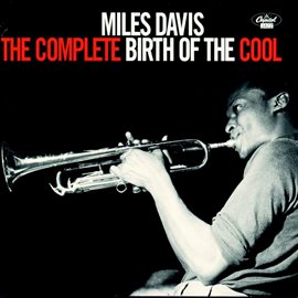 The Complete Birth of the Cool The Complete Birth of the Cool