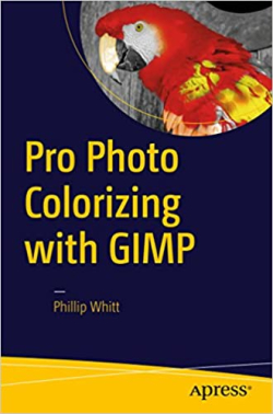 Pro Photo Colorizing with GIMP Pro Photo Colorizing with GIMP