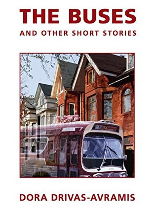 The Buses and Other Short Stories by Dora Drivas-Avramis