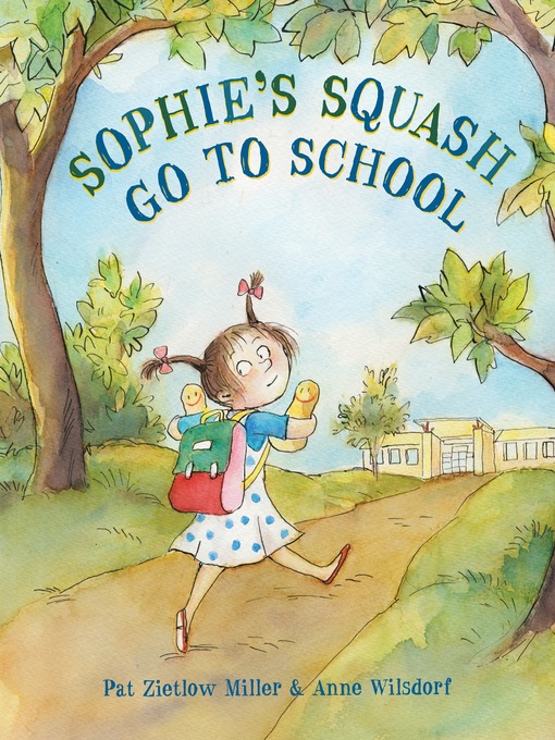 Sophie's Squash go to School