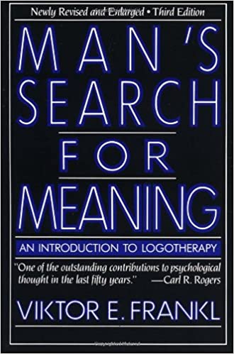 Man's Search for Meaning An Introduction to Logotherapy