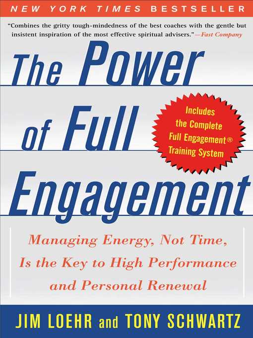 The Power of Full Engagement Managing Energy  Not Time  Is the Key to High Performance and Personal Renewal