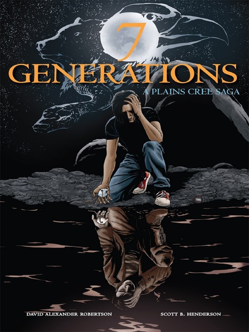 7 Generations - A Plains Cree Saga by David Robertson 7 Generations - A Plains Cree Saga by David Robertson