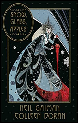 Snow Glass Apples by Neil Gaiman and Colleen Doran Snow Glass Apples by Neil Gaiman and Colleen Doran
