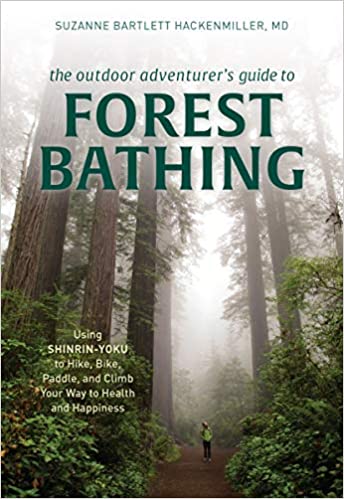The outdoor adventurer's guide to forest bathing