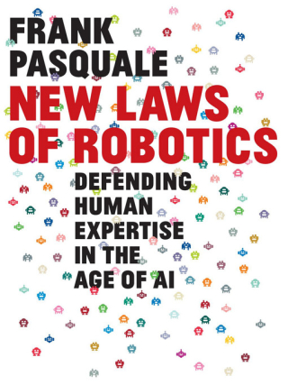 New Laws Of Robotics: Defending Human Expertise In The Age of AI New Laws Of Robotics: Defending Human Expertise In The Age of AI