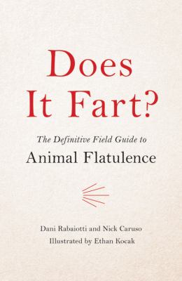Does It Fart The Definitive Field Guide to Animal Flatulence Does It Fart The Definitive Field Guide to Animal Flatulence
