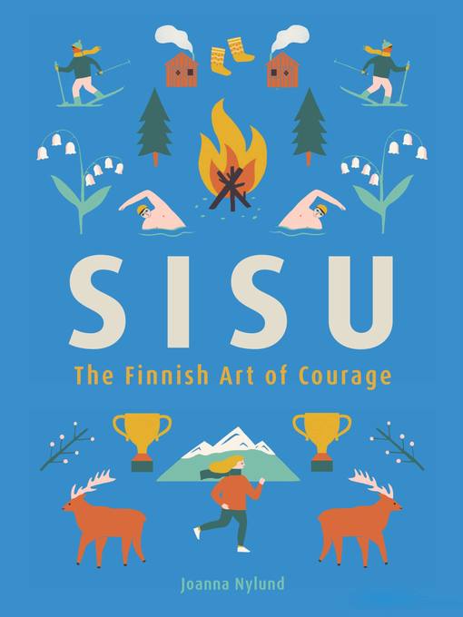 Sisu the finnish art of courage Sisu the finnish art of courage