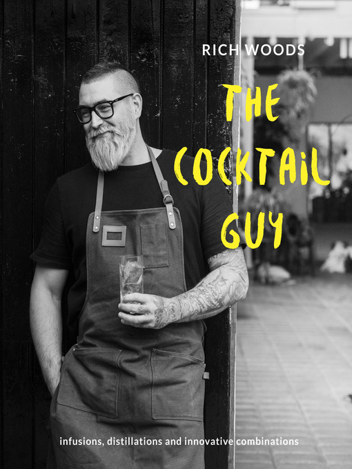 The Cocktail Guy Infusions  Distillations and Innovative Combinations