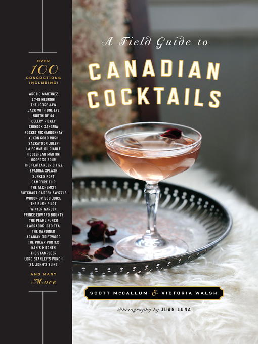 A Field Guide to Canadian cocktails