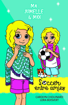 Soccer entre amies par Carolyn Chouinard et Lora Boisvert