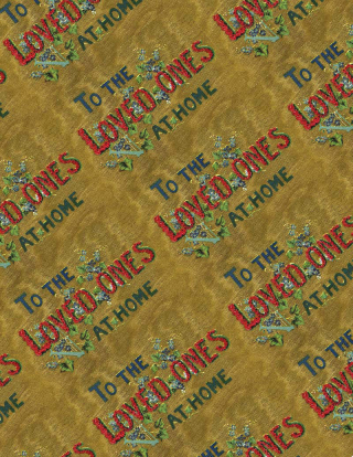 Pattern repeat of words "To the loved ones at home." Words surrounded by blue flowers and ivy and a harp.
