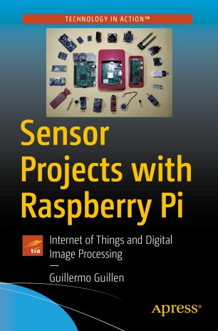 Sensor Projects with Raspberry Pi by Guillermo Guillen