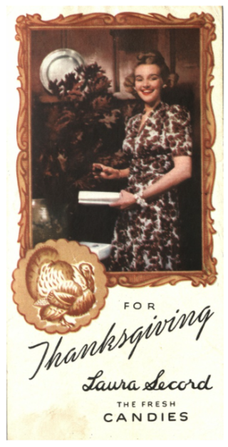 Card with photo of young woman holding box of chocolates and in a frame with a turkey illustrations and text reading For Thanksgiving Laura Secord the fresh Candies